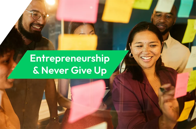 Link to the Entrepreneurship and Never Give Up section of the People and Culture page
